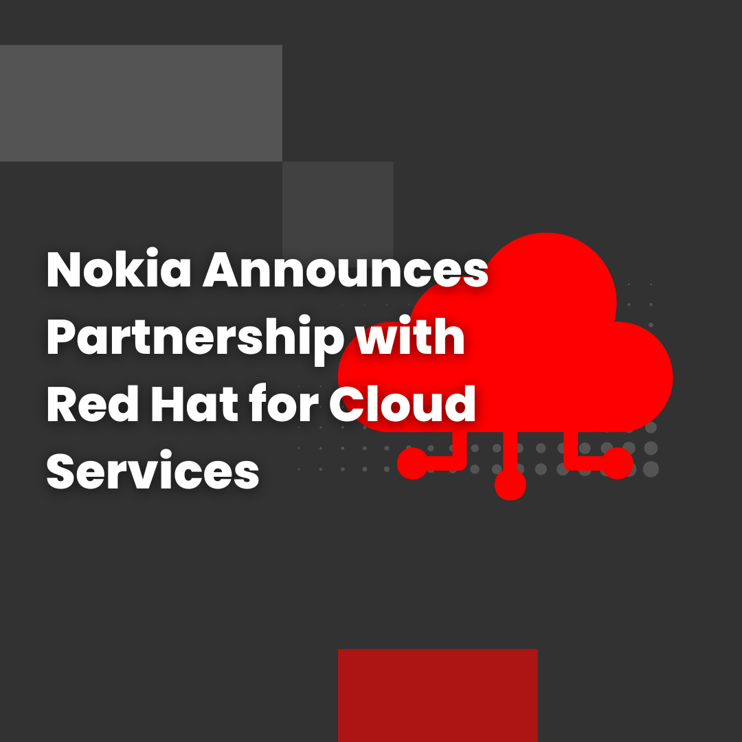 Nokia Announces Partnership with Red Hat for Cloud Services