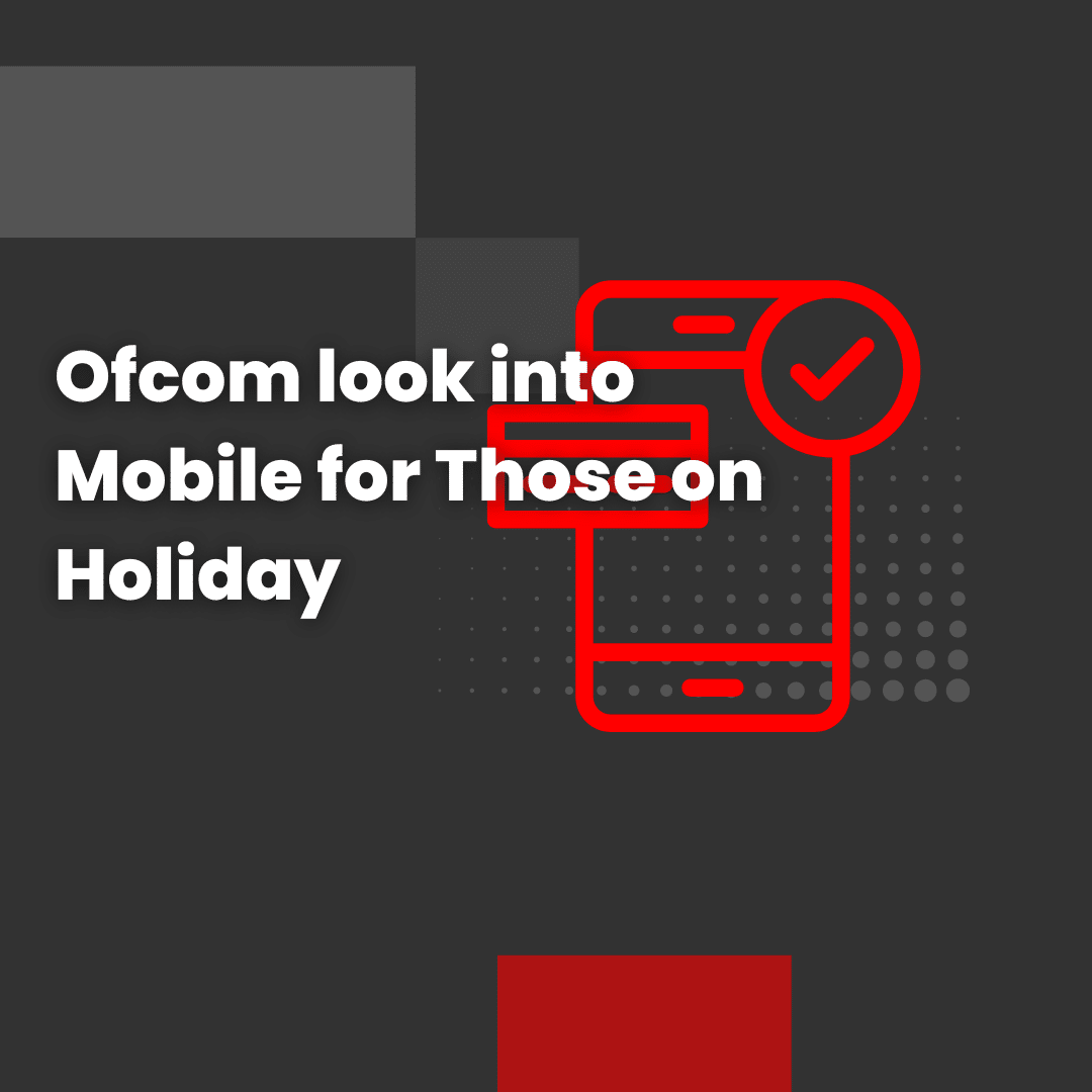 Ofcom look into mobile for those on holiday