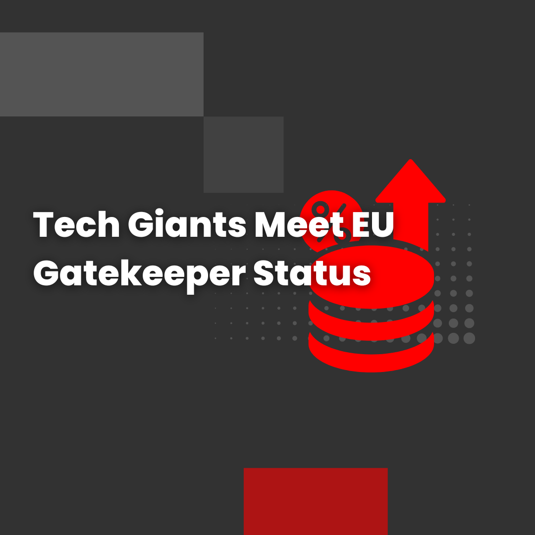 Tech Giants Meet EU Gatekeeper Status