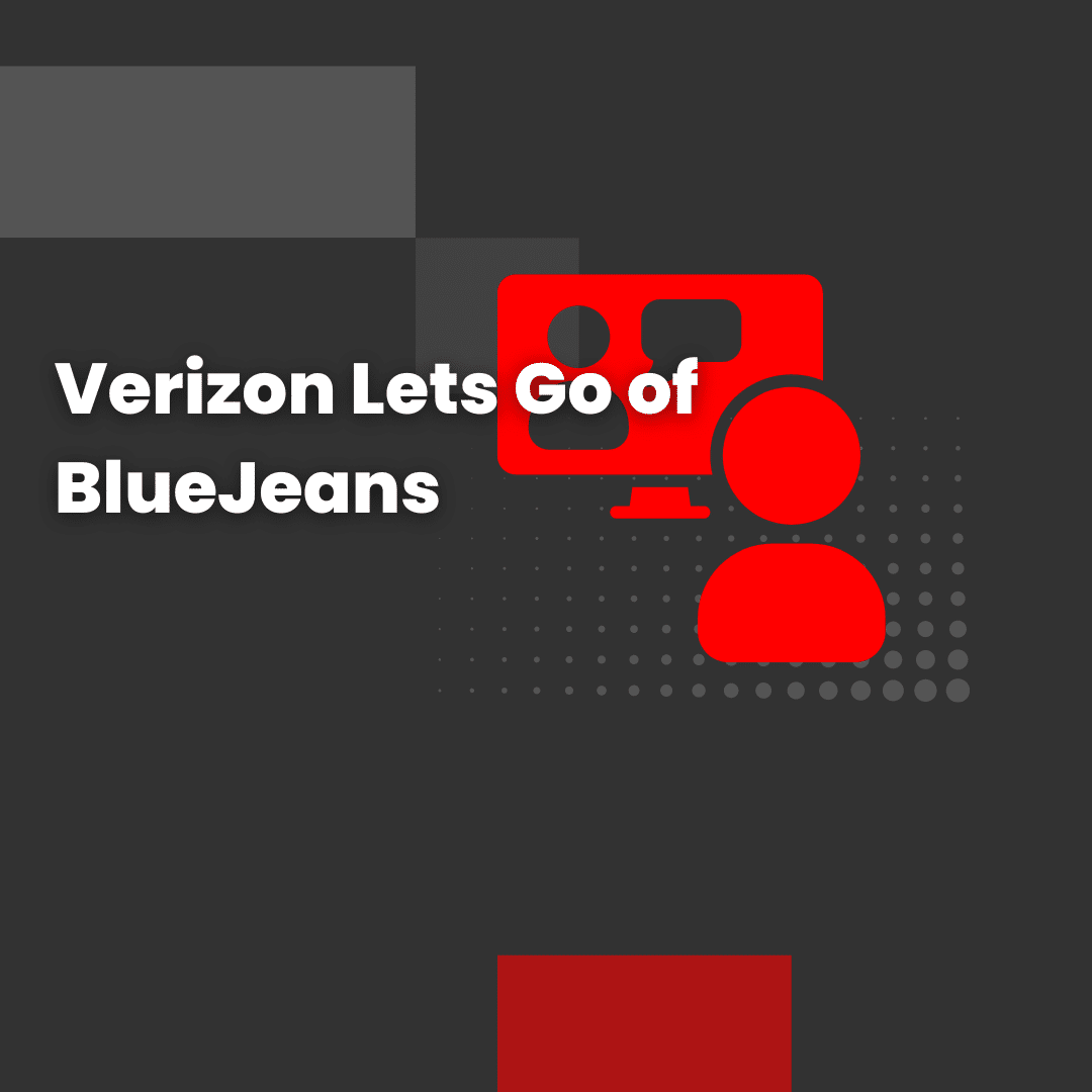 Verizon Lets Go of BlueJeans